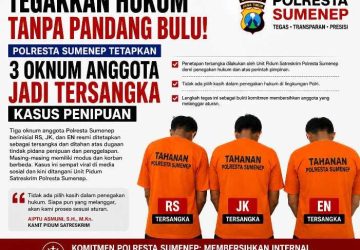 Tegakkan Hukum Tanpa Pandang Bulu, Polresta Sumenep Tetapkan Tiga Oknum Anggota Jadi Tersangka
